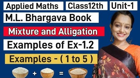 #applied_maths#class12||#mixture_and_alligation |#mlbhargava Book||Examples of Ex-1.2 (1 to 5 ).