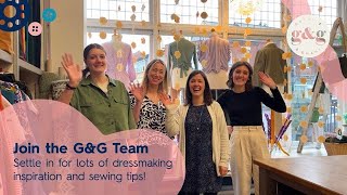 Dressmaking Inspiration with the G&G Team  Monday 25th March 2024