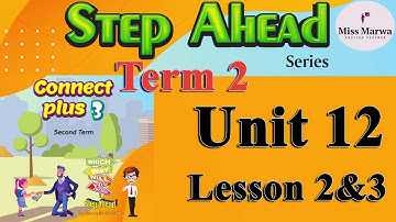 24- كونكت بلس ثالثه ابتدائي الترم الثاني  3&Connect Plus G3 Unit 12 Community Connections Lesson 2