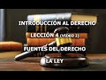 LA LEY COMO FUENTE FORMAL DEL DERECHO