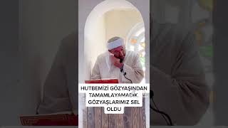Hutbeyi Gözyaşindan Tamamlayamadi