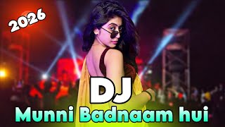 Dj Munni Badnaam Hui Dj 2026 Picnic Special Nonstop Hindi Dj Gan 2026 Dj Kadir