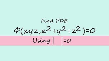 Φ(xyz,x^2+y^2+z^2)=0 part2 | Partial Differential Equations L1k,269