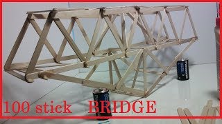 How to make a 100 popsicle stick BRIDGE