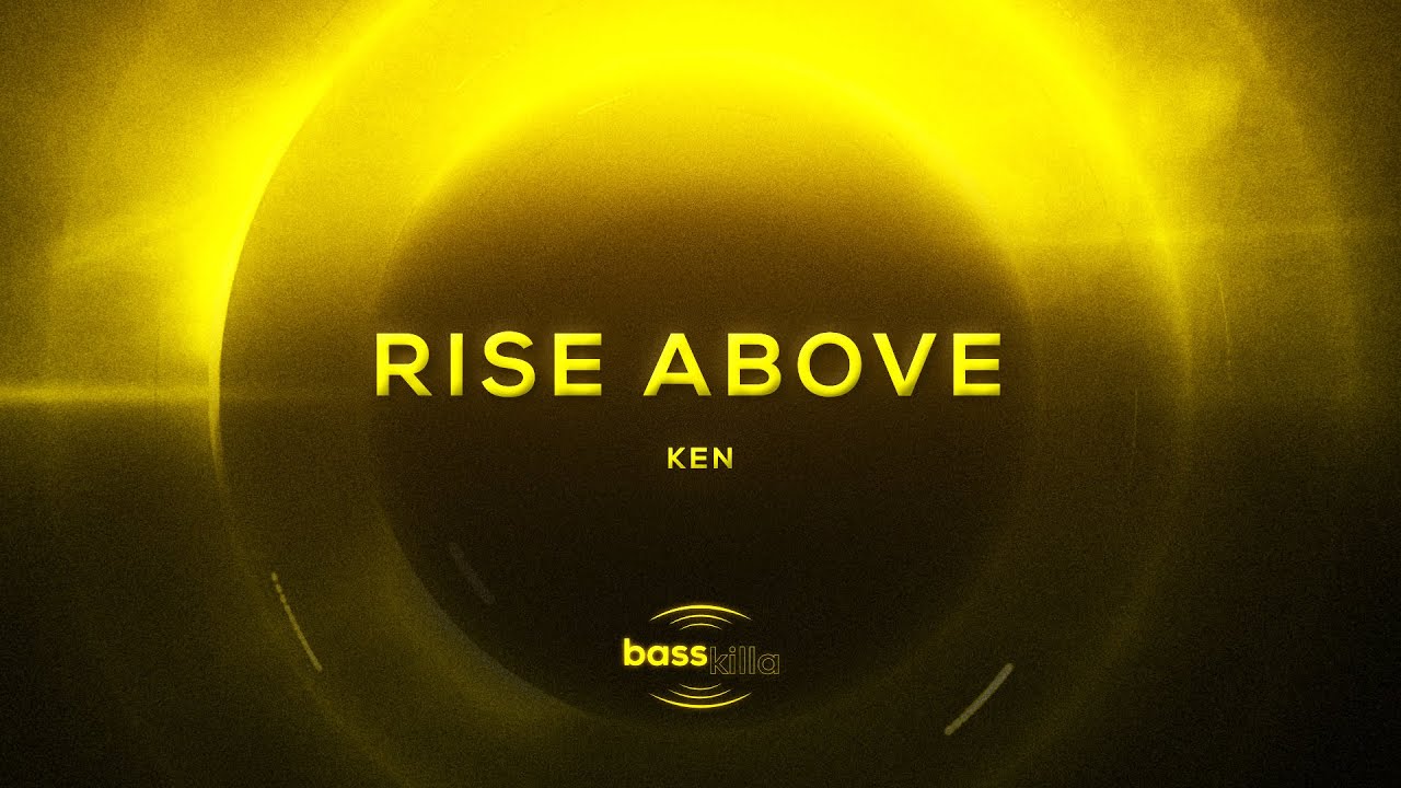 在 YouTube 上观看 KEN - Rise Above 在 YouTube 上观看 KEN - Rise Above