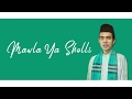 Ustad Abdul Somad - Mawla Ya Sholli Video Lirik | Sholawat Nabi Muhammad SAW