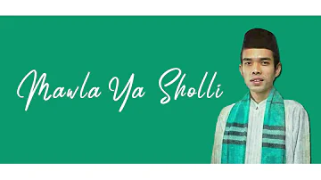 Ustad Abdul Somad - Mawla Ya Sholli Video Lirik | Sholawat Nabi Muhammad SAW