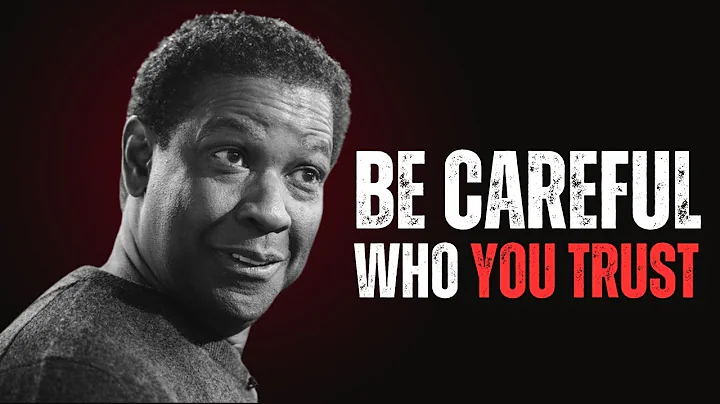 Be Careful Who You Trust | Denzel Washington Motivation