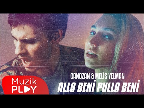 Canozan & Melis Yelman - Alla Beni Pulla Beni (Official Audio)