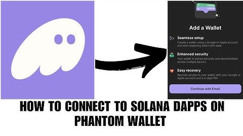How to connect to Solana Dapps on phantom wallet