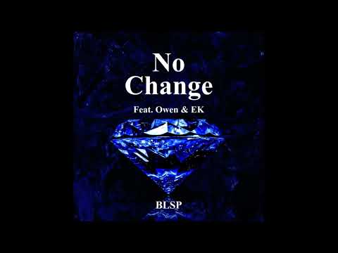 블랙쉽 (BLSP) - No Change (Feat. 오왼 (Owen), EK)