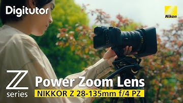 NIKKOR Z 28-135mm f/4 PZ: Recommended Features for Mastering the Power Zoom Lens| Nikon Digitutor
