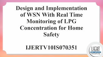Design and Implementation of WSN With Real Time Monitoring of LPG Concentration for Home Safety