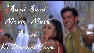 Bani bani Movie Main Prem Ki Diwani Hoon (Lirik Lagu) #kareenakapoor #hritikroshan #laguindia