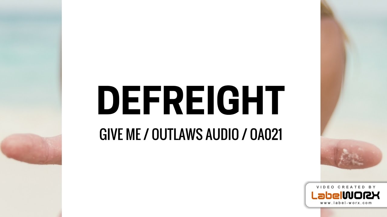 DeFreight - Give Me (Original Mix)
