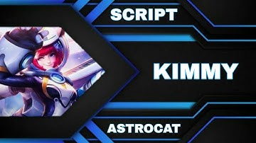 Skin Script Kimmy Epic ( ASTROCAT ) Full Effect No Password ( Aulus Patch )