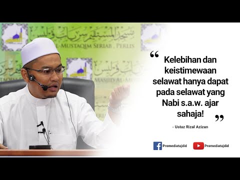 Ustaz Rizal Azizan - Kelebihan & keistimewaan selawat hanya dapat pada selawat Nabi ajar sahaja !