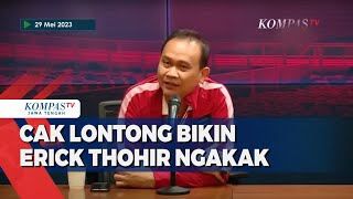Cak Lontong Bikin Erick Thohir Ngakak