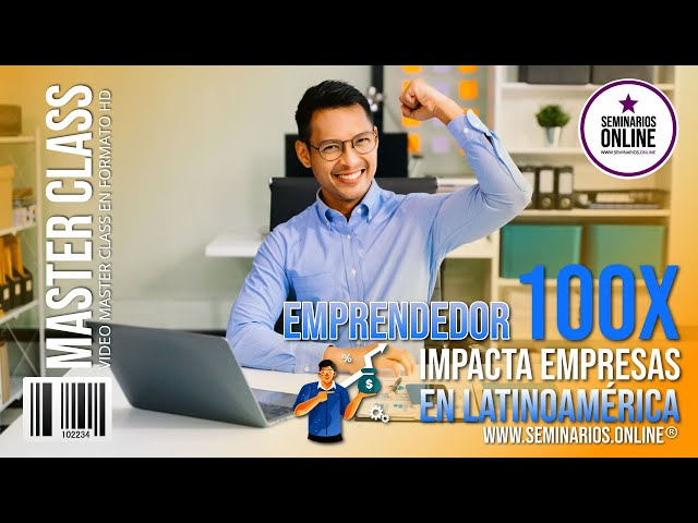 Emprendedor 100X - Impacta empresas en Latinoamérica.