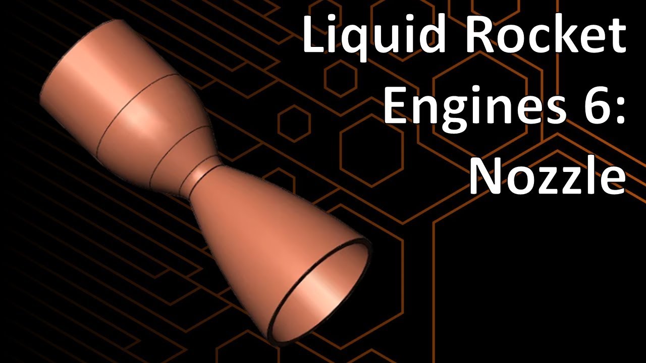 Liquid Rocket Engines 6: Nozzle - YouTube