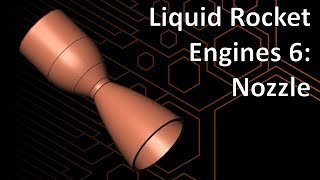 Liquid Rocket Engines 6: Nozzle