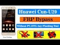 Huawei Cun-U29 Bypass Google Account | Frp Remove Without PC