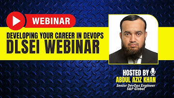 DLSEI 3.0 Webinar: Developing Your Career in DevOps | Abdul Aziz Khan