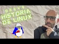 Breve historia de linux y valores del canal