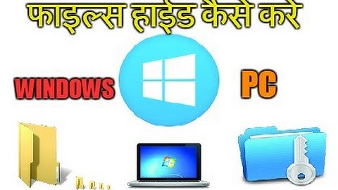 How To Hide Folder, Files in windows 7, 8, 10 PC - Files Hide Kaise Kare