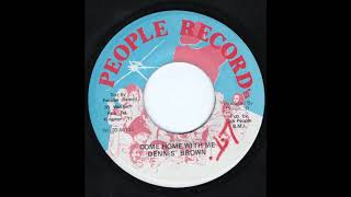 Download Lagu Dennis Brown - Come Home With Me (People Record) MP3 Download Lagu Dennis Brown - Come Home With Me (People Record) MP3