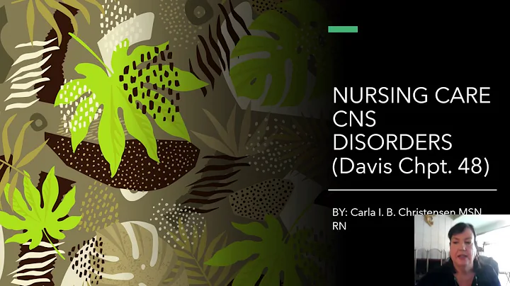 CNS Disorders and Nursing Care