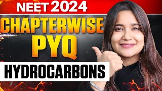 HYDROCARBONS | CHAPTER WISE NTA PYQ SERIES | NEET 2024 | ANJALI SINGH