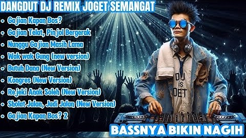 Dangdut DJ Remix Semangat 2025 – Gajian Telat, Pinjol Merapat | Full Bass Bikin Nagih