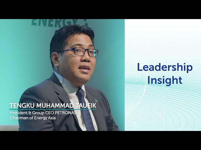 Energy Asia 2023: Leadership Insights with Tengku Muhammad Taufik class=