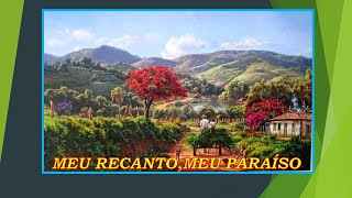 MEU RECANTO,MEU PARAÍSO ***** GOIANO & PARANAENSE -Autores -João Miranda / Goiano