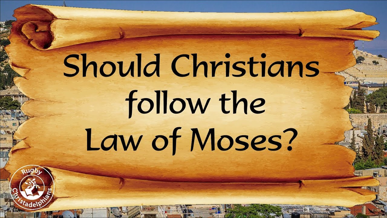 Should Christians Follow the Law of Moses? - YouTube