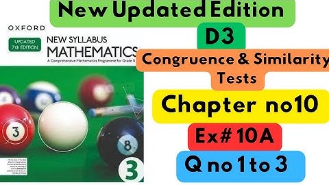 D3, Updated New Edition, Chapter no 10, Congruence  & Similarity Tests, Exercise # 10A, Q no 1 to 3