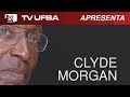 TV UFBA - Clyde Morgan