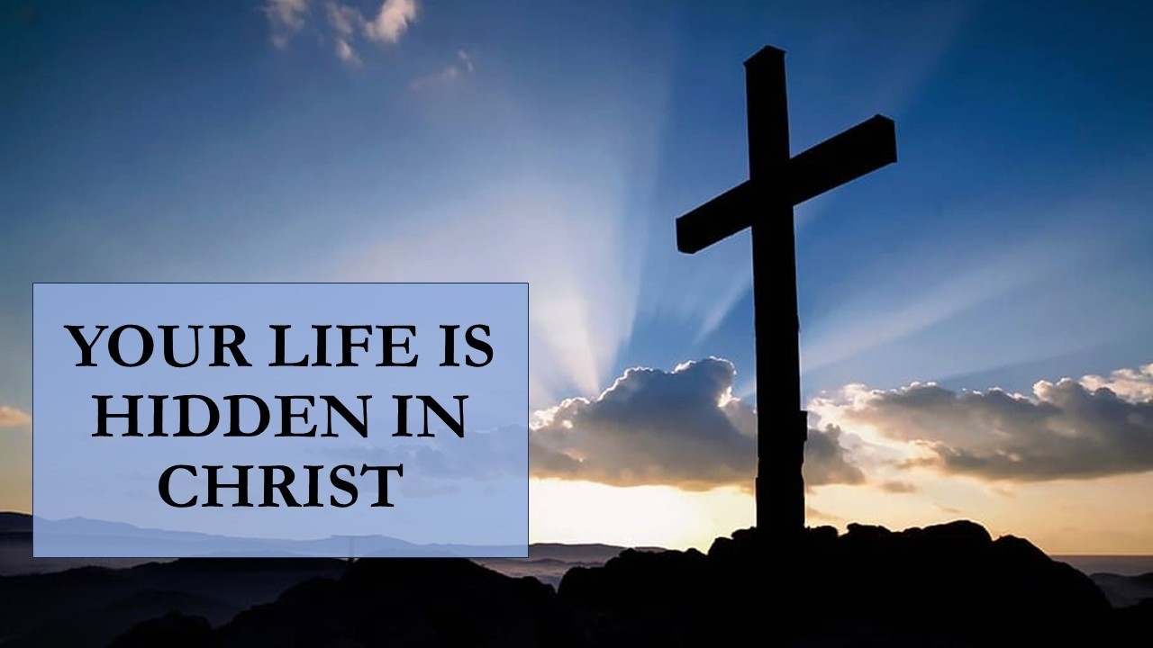 Your Life is Hidden in Christ