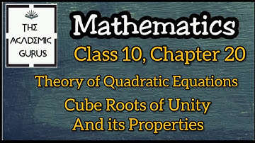 Theory of Quadratic Equations -Cube Roots of Unity (Explanation) | Class 10 | SSC- Part 2 | Urdu/Eng