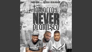 Download lagu Tomorrow Never Promised (feat. Zed Zilla & Ed Da Realist)
