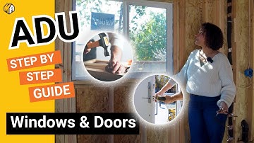 How To Install Windows & Doors in an Accessory Dwelling Unit (ADU) - Best Windows for an ADU