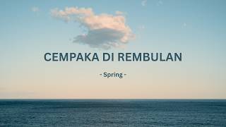 Cempaka Di Rambulan - Spring (Lirik)