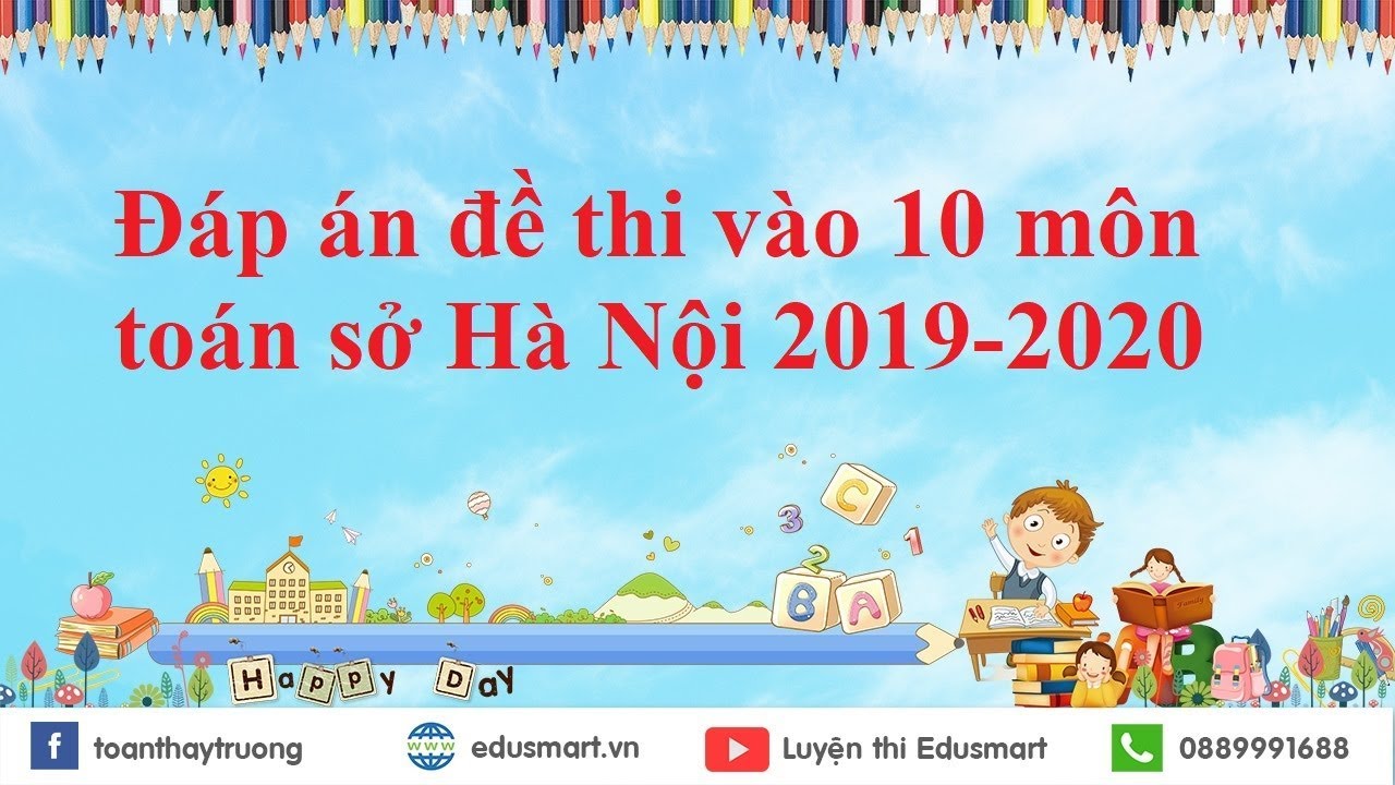 Chữa đề thi vào 10 môn toán Hà Nội năm 2019