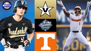 #8 Vanderbilt vs #1 Tennessee | SEC Tournament Second Round | 2022 College Baseball Highlights