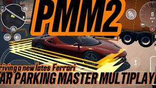 PMM2 DRIVING NEW LATEST VERION OF FERRARI IN MISSION (CAR PARKING MASTER MULTIPLAYER