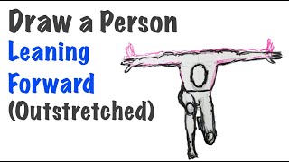 How To Draw A Person Leaning Forward Figure Drawing