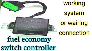 Fuel economy switch controller. fule economy wiring diagram.fule economy kya hai or kaise Kam karta