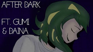 Entro-P - After Dark (ft. Gumi & Daina)