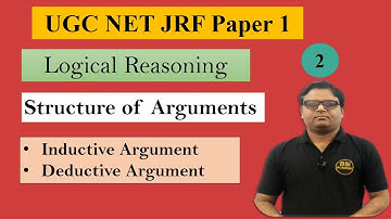 Structure of Arguments (L-2): Inductive and Deductive Argument | Logical Reasoning | UGC NET Paper 1